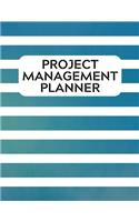 Project Management Planner: Project Manager Organizer Notebook Journal - Daily, Weekly, Monthly and Yearly Tools to Improve Productivity and Organization - Schedule Events, Pla