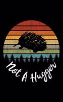 Not A Hugger Porcupine