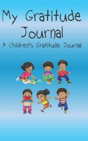 My Gratitude Journal A Children's Gratitude Journal