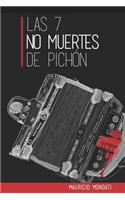 Las 7 no muertes de Pichón