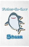 Father-In-Law Shark A5 Lined Notebook 110 Pages: Funny Blank Journal For Lovely Family Baby Shark Birthday Wild Ocean Relative First Last Name. Unique Student Teacher Scrapbook/ Composition Great F