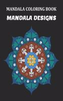 Mandala Coloring Book: Mandala Designs