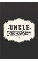 Uncle Knows Best: Family life Grandpa Dad Men love marriage friendship parenting wedding divorce Memory dating Journal Blank Lined Note Book Gift