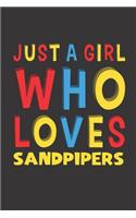 Just A Girl Who Loves Sandpipers