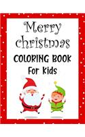 Merry christmas coloring book for kids.: Fun Children's Christmas Gift or Present for kids.Christmas Activity Book Coloring, Matching, Mazes, Drawing, Cross Words, Color by Number, and More