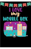 I Love My Wobble Box