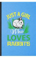 Just a Girl Who Loves Rabbits