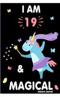 I Am 19 and Magical: Cute Unicorn Journal Lined Blank Notebook and Happy Birthday Notebook for 19 Year Old Girls, Cute Unicorn Birthday Journal Birthday Gift for 19th Bi