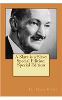 A Slave Is a Slave: Special Edition