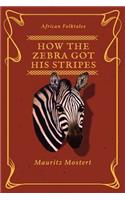 How The Zebra Got His Stripes