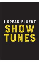 I Speak Fluent Show Tunes: Musical Theatre Actor Journal