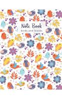 Note Book: Birds and leaves: Inspirational Notebook, Diary, Planner, Bullet List, Composition Book, Bullet Journal, 8.5 x 11 inch 110 page, Wide Ruled
