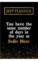 2019 Planner: You Have the Same Number of Days in the Year as Sadio Man