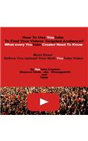 How To Use YouTube To Find Your Videos Targeted Audience!!: What every YouTube Creator Need To Know Must Read Before You Upload Your Next YouTube Video