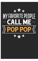 My Favorite People Call Me Pop Pop: Blank Lined Journal Planner - Grandfather Book of Memories Grandfather Notebook