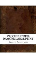 Vecchie Storie Damore: Large Print