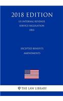 Excepted Benefits Amendments (US Internal Revenue Service Regulation) (IRS) (2018 Edition)