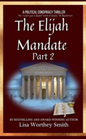 Elijah Mandate, part 2