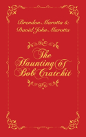 The Haunting of Bob Cratchit