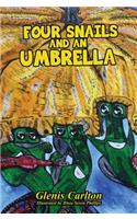 Four Snails and an Umbrella