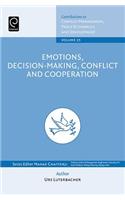 Emotions, Decision-Making, Conflict and Cooperation