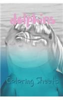 Dolphins Coloring Sheets: 30 Dolphins Drawings, Coloring Sheets Adults Relaxation, Coloring Book for Kids, for Girls, Volume 12