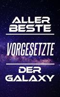 Aller Beste Vorgesetzte Der Galaxy: Din A5 - Linierte 120 Seiten - Kalender - Schönes Notizbuch - Lustig - Notizblock - Block - Terminkalender - Geschenkidee - Abschied - Aufmerksamkei