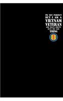 I'm Not Perfect But I Am a Vietnam Veteran and That's Pretty Much the Same Thing: College Ruled Line Paper Blank Journal to Write in - Lined Writing Notebook for Middle School and College Students