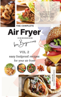 The Complete Air Fryer Cookbook For Beginners Vol. 2