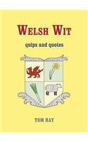 Welsh Wit: Quips and Quotes(Wit)