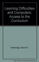 Learning Difficulties and Computers: Access to the Curriculum