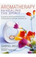 Aromatherapy for Healing the Spirit