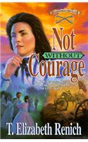 Not Without Courage