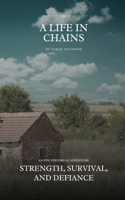 Life in Chains