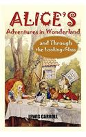 Alice's Adventures in Wonderland and Through the Looking-Glass