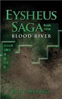 Eysheus Saga, Book One, Blood River