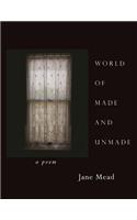 World of Made and Unmade