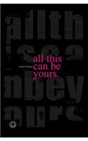 All This Can Be Yours
