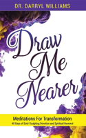 Draw Me Nearer
