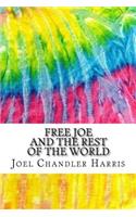 Free Joe and the Rest of the World: Includes MLA Style Citations for Scholarly Secondary Sources, Peer-Reviewed Journal Articles and Critical Essays (Squid Ink Classics)(Squid Ink Classics)