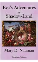 Eva's Adventures in Shadow-Land