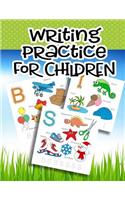 Writing Practice For Children: Letter Tracing Practice Book For Preschoolers, Kindergarten (Printing For Kids Ages 3-5)(1" Lines, Dotted)