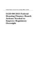 Ggd98203 Federal Housing Finance Board: Actions Needed to Improve Regulatory Oversight