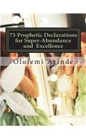 73 Prophetic Declarations for Supernatural Abundance