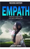 Empath: Practical Guide For A Life With A Special Gift - Second Edition(1 Sensitive)