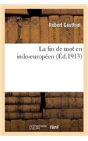 Fin de Mot En Indo-Européen