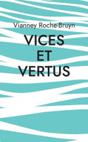 Vices et vertus: Et autres discours poétiques