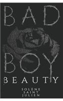 Bad Boy Beauty