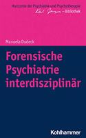 Forensische Psychiatrie Interdisziplinar