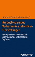 Herausforderndes Verhalten in Stationaren Einrichtungen